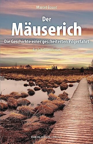 Der Mäuserich: Die Geschichte einer gescheiterten Pilgerfahrt