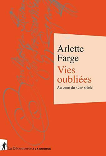 Vies oubliées - Au coeur du XVIIIe siècle