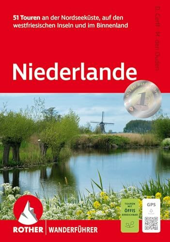 Niederlande: 51 Touren an der Nordseeküste, auf den westfriesischen Inseln und im Binnenland. Mit GPS-Tracks (Rother Wanderführer)