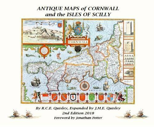 R.C.E.Quixley Antique Maps Of Cornwall And The Isles Of Scilly