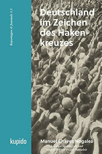 Deutschland im Zeichen des Hakenkreuzes (Werke von Manuel Chaves Nogales: Journale)
