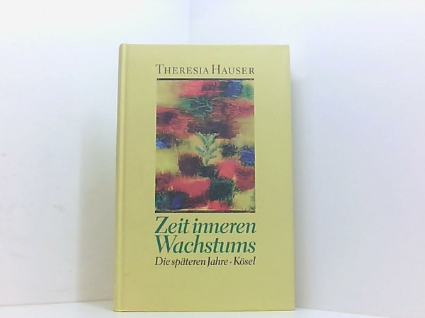 Zeit inneren Wachstums. Die späteren Jahre