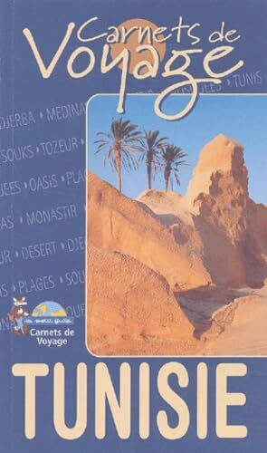 TUNISIE CARNET DE VOYAGE 2003 PETIT FUTE