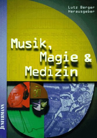 Musik, Magie und Medizin