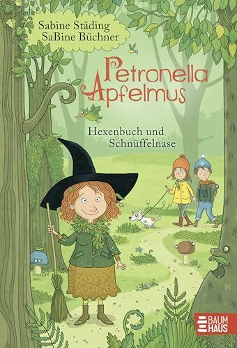 Petronella Apfelmus - Hexenbuch und Schnüffelnase (Band 5): Wer hat die Apfelmännchen entführt? Ein zauberhaft-spannende Geschichte für die ganze Familie