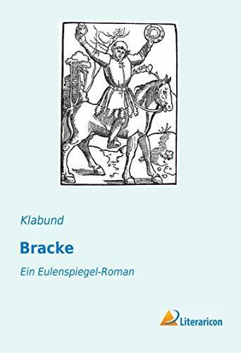 Bracke: Ein Eulenspiegel-Roman