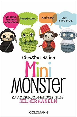 Mini-Monster: 20 Amigurumi-Monster zum Selberhäkeln
