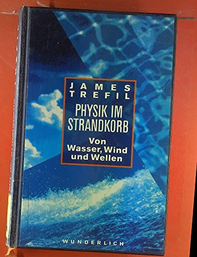 Physik im Strandkorb: Von Wasser, Wind und Wellen