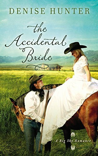 The Accidental Bride (A Big Sky Romance, Band 2)