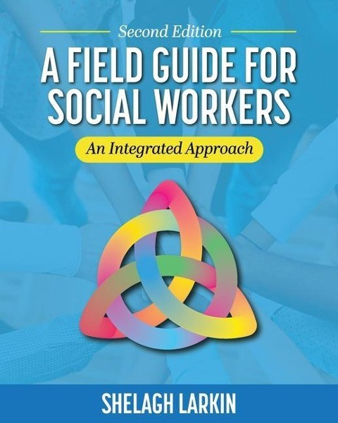 A Field Guide for Social Workers