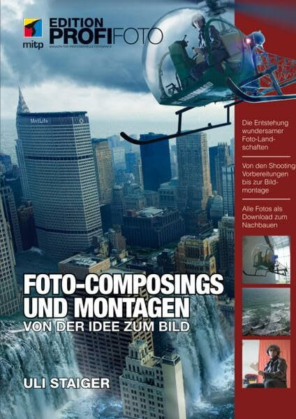Foto-Composings und Montagen: Von der Idee zum Bild (mitp Edition ProfiFoto)