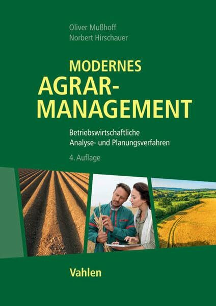 Modernes Agrarmanagement: Betriebswirtschaftliche Analyse- und Planungsverfahren