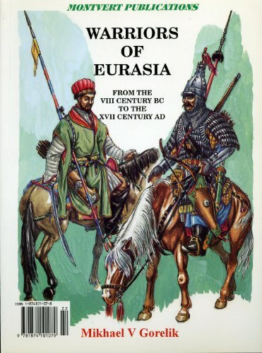 Warriors of Eurasia: From the VIII Century BC to the XVII Century AD
