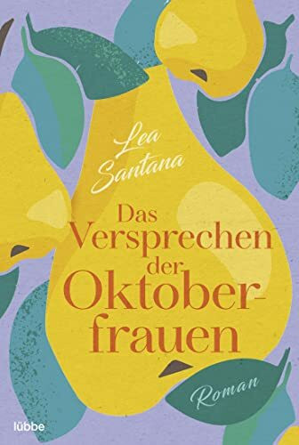 Das Versprechen der Oktoberfrauen: Roman