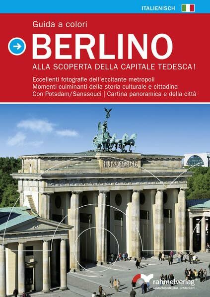 Guida a colori Berlino (italienische Ausgabe). Alla Scoperta della Capitale Tedesca!: Eccellenti fotografie dell'eccitante metropoli, Momenti ...... Guida a colori Berlino (italienische Ausgabe). Alla Scoperta della Capitale Tedesca!: Eccellenti fotografie dell'eccitante metropoli, Momenti ... Cartina panoramica e della cittá