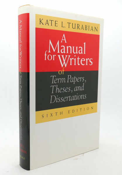 A Manual for Writers of Term Papers, Theses, and Dissertations (Chicago Guides to Writing, Editing & Publishing)