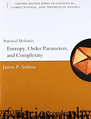 Statistical Mechanics: Entropy, Order Parameters and Complexity (Oxford Master Series in Physics)