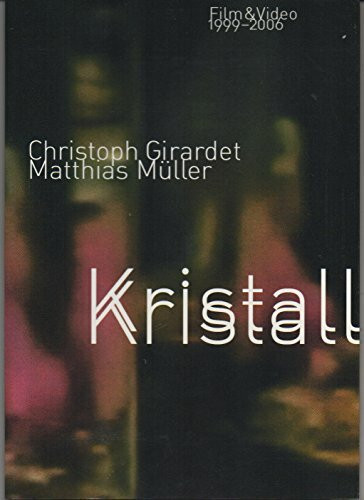 Christoph Girardet & Matthias Müller: Kristall