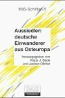 Aussiedler: Deutsche Einwanderer aus Osteuropa (IMIS-Schriften: Schriften des Instituts für Migrationsforschung und Interkulturelle Studien (IMIS) der Universität Osnabrück)
