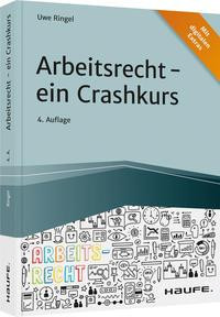 Arbeitsrecht - ein Crashkurs