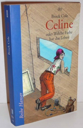 Celine: oder Welche Farbe hat das Leben