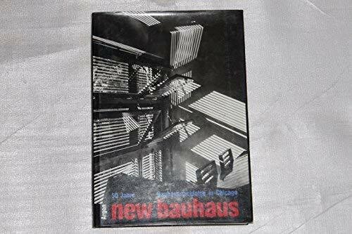 50 Jahre new Bauhaus: Bauhaus-Nachfolge in Chicago