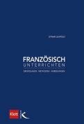 Französisch unterrichten: Grundlagen - Methoden - Anregungen