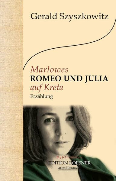 Marlowes ROMEO UND JULIA auf Kreta: Erzählung (bybliotheca)