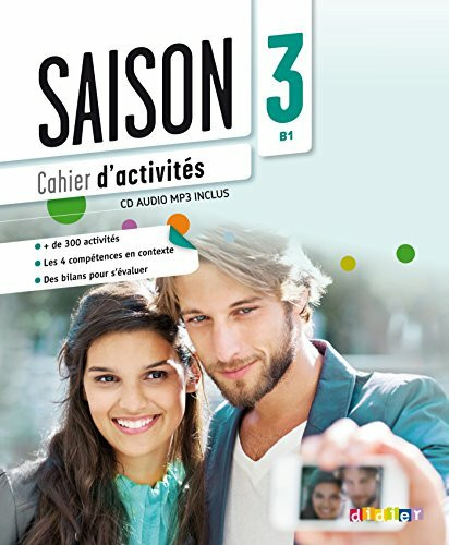 Saison - Méthode de Français - Band 3: B1: Cahier d'activités mit MP3-CD (Saison, Band 3: B1)