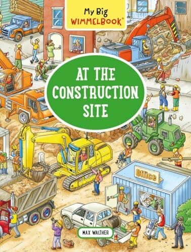 My Big Wimmelbook - At the Construction Site (My Big Wimmelbooks): 1 My Big Wimmelbook - At the Construction Site (My Big Wimmelbooks): 1