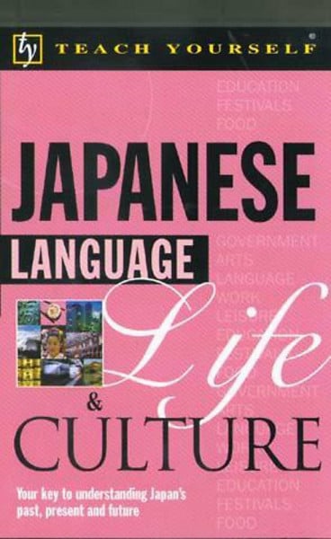 Japanese (Teach Yourself Language, Life & Culture)
