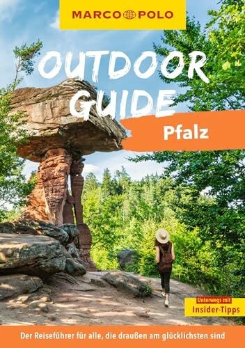 MARCO POLO OUTDOOR GUIDE Reiseführer Pfalz: Mit rund 150 Outdoor-Erlebnissen für alle, die am liebsten draußen sind MARCO POLO OUTDOOR GUIDE Reiseführer Pfalz: Mit rund 150 Outdoor-Erlebnissen für alle, die am liebsten draußen sind