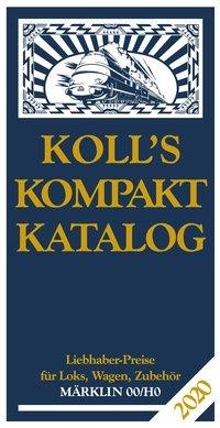 Koll's Kompaktkatalog Märklin 00/H0 2020