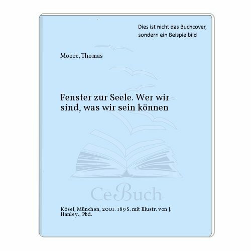 Fenster zur Seele. Wer wir sind, was wir sein können