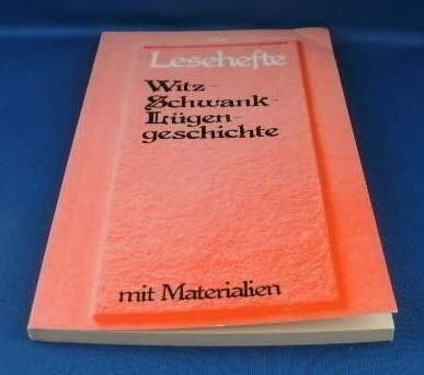 Witz - Schwank - Lügengeschichte: Mit Materialien (Lesehefte für den Literaturunterricht)