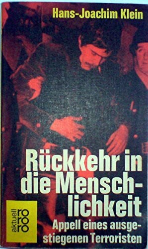 Rückkehr in die Menschlichkeit. Appell eines ausgestiegenen Terroristen.