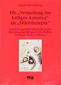 Die "Versuchung des heiligen Antonius" als Mikrobenepos