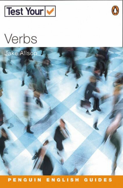 Test Your Verbs: Intermediate to Advanced (Penguin English)