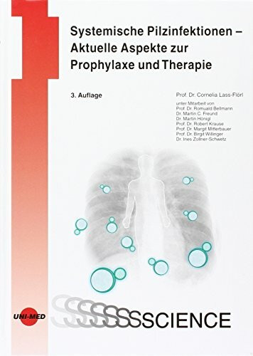 Systemische Pilzinfektionen - Aktuelle Aspekte zur Prophylaxe und Therapie