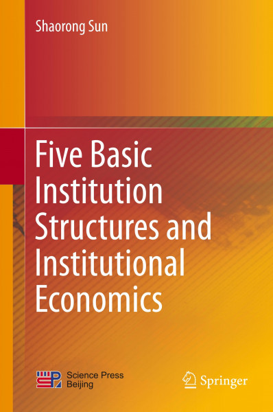 Five Basic Institution Structures and Institutional Economics