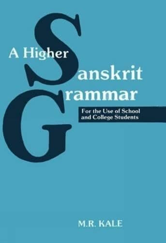 A Higher Sanskrit Grammar: For The Use Of School And College Students