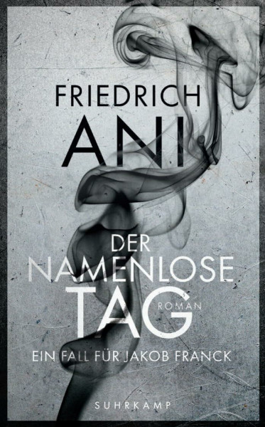 Der namenlose Tag - Roman (Jakob-Franck-Serie 1)