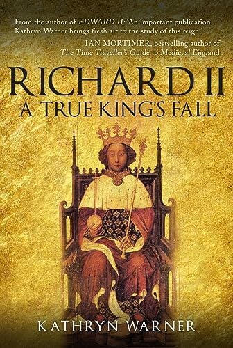 Richard II: A True King's Fall Richard II: A True King's Fall