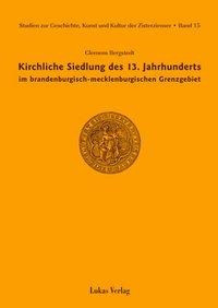 Kirchliche Siedlungen des 13. Jahrhunderts im brandenburgisch-mecklenburgischen Grenzgebiet