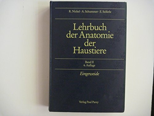 Lehrbuch der Anatomie der Haustiere: Eingeweide