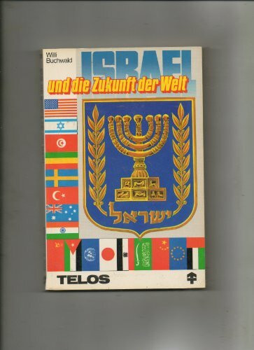 Israel und die Zukunft der Welt (TELOS - Paperbacks)