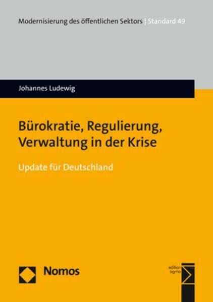Bürokratie, Regulierung, Verwaltung in der Krise: Update für Deutschland (Modernisierung des öffentlichen Sektors ("Gelbe Reihe"))