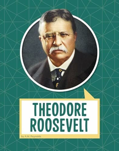 Theodore Roosevelt (Biographies) Theodore Roosevelt (Biographies)