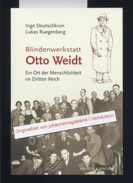 Blindenwerkstatt Otto Weidt: Ein Ort der Menschlichkeit im Dritten Reich