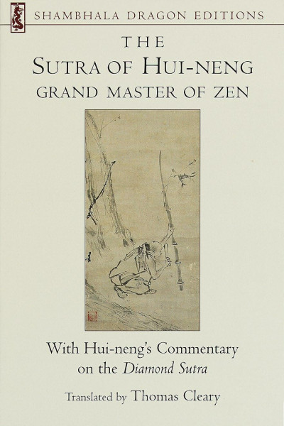 The Sutra of Hui-neng, Grand Master of Zen: With Hui-neng's Commentary on the Diamond Sutra (Shambhala Dragon Editions)
